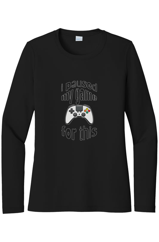 Womens "I Paused My Game..." UV LS Tee