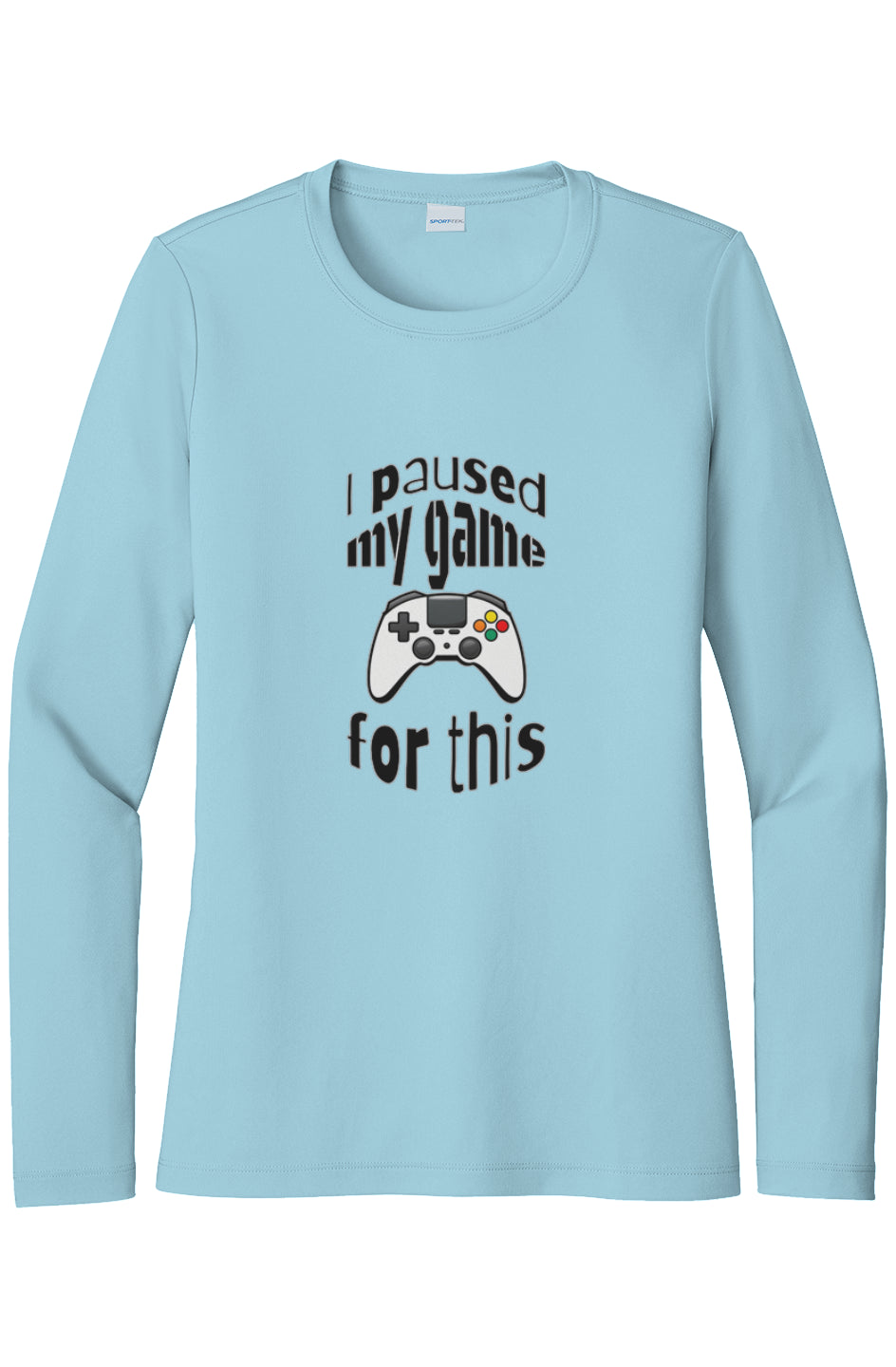 Womens "I Paused My Game..." UV LS Tee