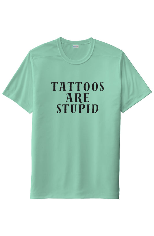 Unisex "Tattoos Are Stupid" UV Short Sleeve